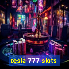 tesla 777 slots